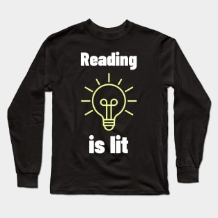 Reading is lit Long Sleeve T-Shirt